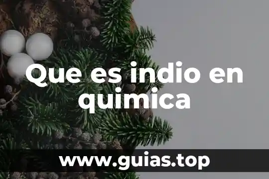 Que es mmhg en quimica 8 Que es indio en quimica