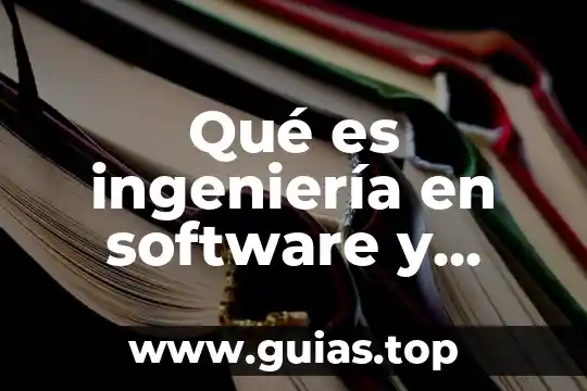 Que es ingenieria genetica humana y fecundacion 5 Qué es ingeniería en software y redes