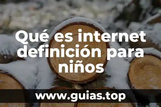Definicion de que es la investigacion documental 4 Qué es internet definición para niños