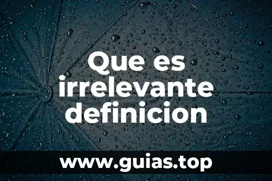 Qué es una chancla definición 7 Que es irrelevante definicion