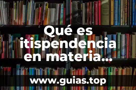 Qué es el código de vestimenta laboral 8 Qué es itispendencia en materia laboral