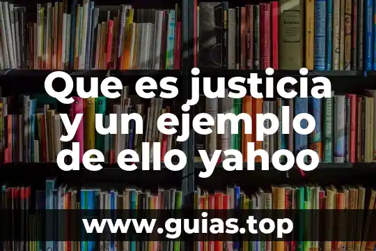 Qué es un defecto ejemplo 3 Que es justicia y un ejemplo de ello yahoo