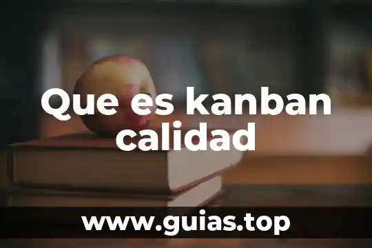 Planta que es muy verde claro 5 Que es kanban calidad