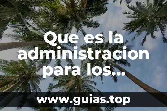 Qué es receptivos definición 8 Que es la administracion para los tratadistas