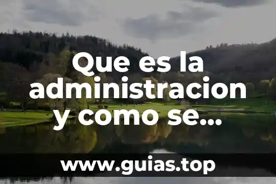 Que es la administracion de color 8 Que es la administracion y como se compone