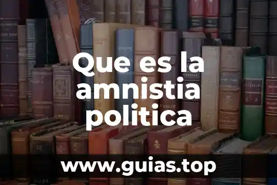 Que es un microorganismo en politica 5 Que es la amnistia politica