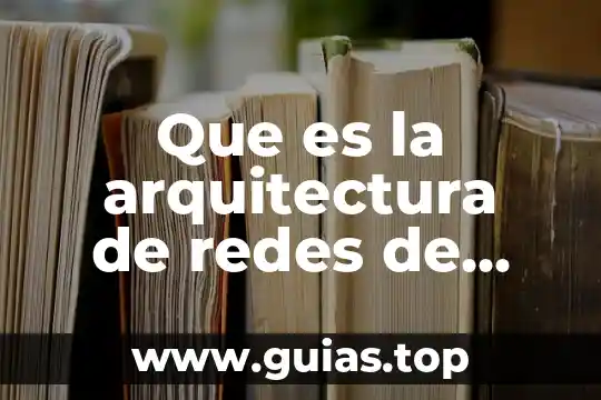 Dispositivo que es usado para conectar más computadoras 4 Que es la arquitectura de redes de computadoras