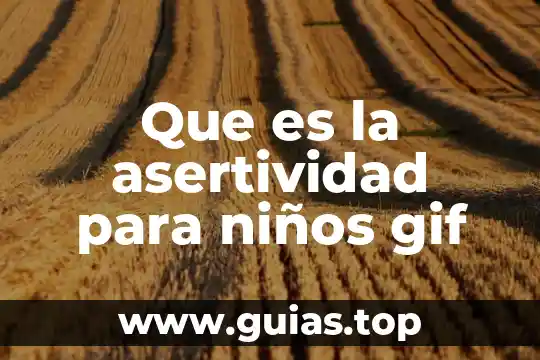 Que es la idea principal de un texto para niños 5 Que es la asertividad para niños gif