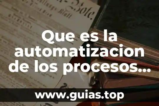 Qué es estado en sistemas operativos 5 Que es la automatizacion de los procesos productivos y operativos