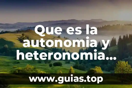 Que es la autonomia y heteronomia en las relaciones interpersonales