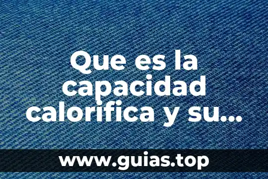 Para que es el examen de bilirrubina directa 6 Que es la capacidad calorifica y su unidad