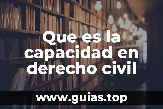 Que es la muerte segun el codigo civil mexicano 4 Que es la capacidad en derecho civil
