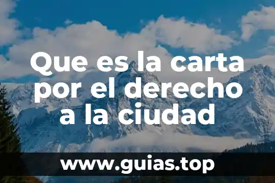 Qué es remitente de la carta 3 Que es la carta por el derecho a la ciudad