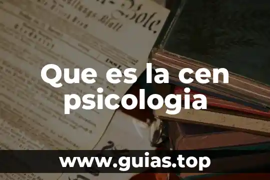 Tri en psicología que es 8 Que es la cen psicologia