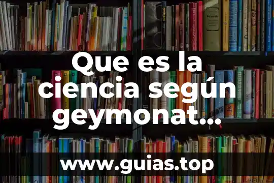 Que es la ciencia sin conciencia 4 Que es la ciencia según geymonat oliver