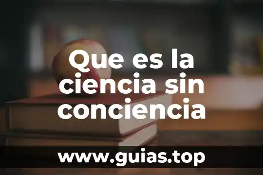 Qué es la ciencia para descartes 7 Que es la ciencia sin conciencia
