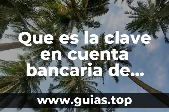 En una transferencia bancaria que es el concepto 3 Que es la clave en cuenta bancaria de mercadolibre