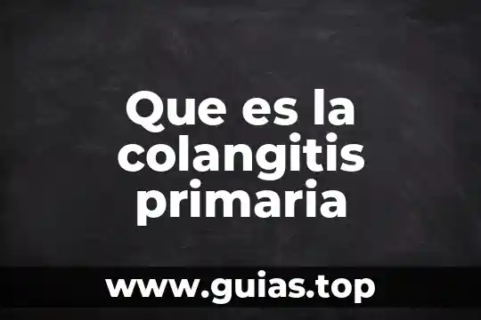 Que es el dinero para niños de primaria primero 4 Que es la colangitis primaria
