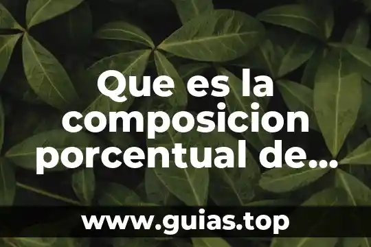 Que es composicion quimica del agua 3 Que es la composicion porcentual de una sustancia quimica