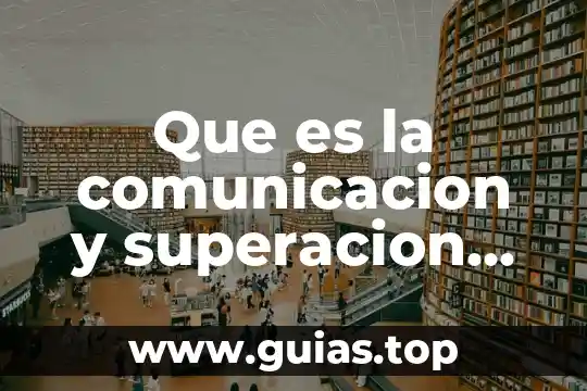 Que es un bosquejo de la realidad personal 5 Que es la comunicacion y superacion personal