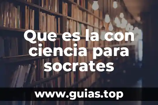 Qué es la ética para socrates justicia 8 Que es la con ciencia para socrates