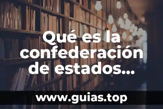 Que es el pensamiento unam 6 Qué es la confederación de estados unam