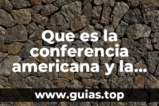 Biblioteca nacional que es 3 Que es la conferencia americana y la conferencia nacional