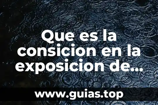 Que es texto especializados 6 Que es la consicion en la exposicion de un texto