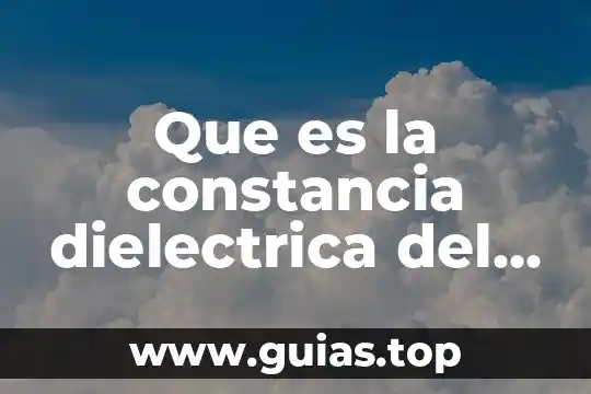Que es un ciclo de agua 3 Que es la constancia dielectrica del agua