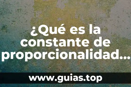 Cerca eléctrica que es 4 ¿Qué es la constante de proporcionalidad eléctrica?