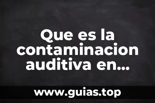 Que es la contaminacion del agua hipotesis 6 Que es la contaminacion auditiva en fisica