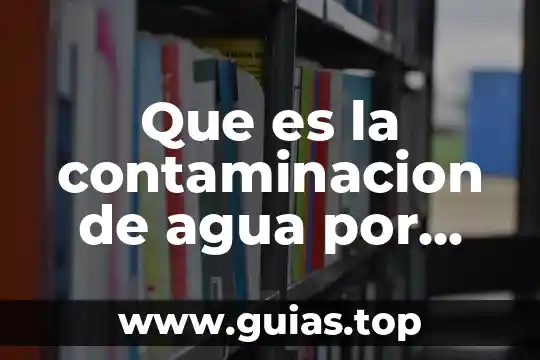 Agua pyrmont que es 5 Que es la contaminacion de agua por metales pesados