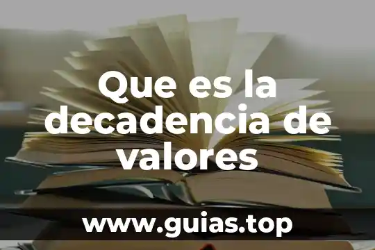 En valores que es el respeto 8 Que es la decadencia de valores