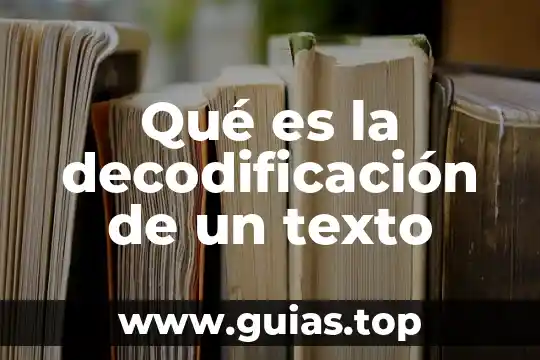 Que es la decodificación en derecho 3 Qué es la decodificación de un texto