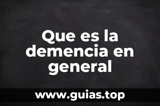 Que es procuraduría general de justicia del estado de méxico 3 Que es la demencia en general