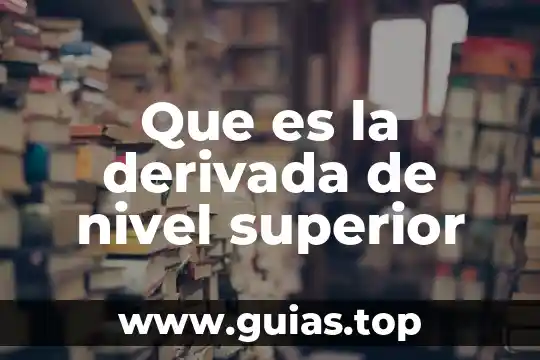 Concepto de derivada como pendiente de una curva que es 8 Que es la derivada de nivel superior