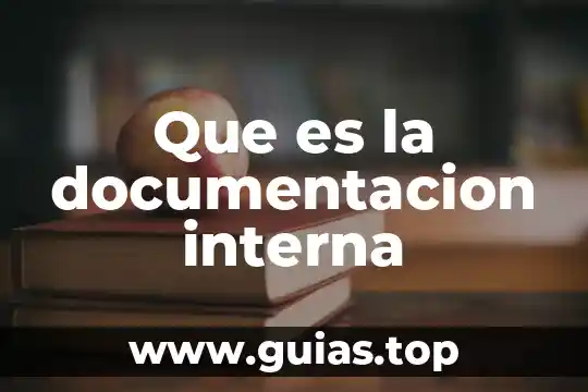 Que es una fuerza externa e interna 4 Que es la documentacion interna
