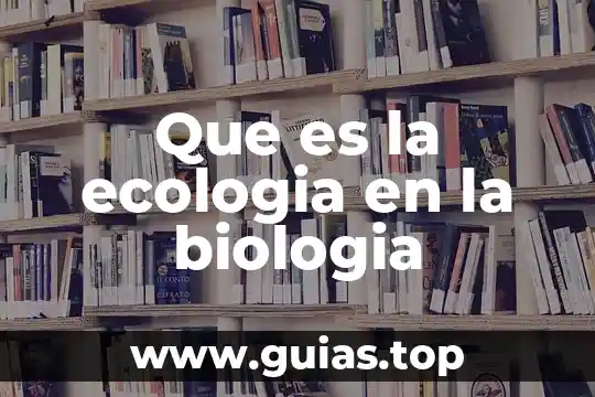 Que es la contamincionde agua 5 Que es la ecologia en la biologia