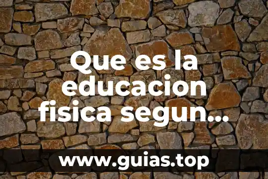 Educación sentimental que es 7 Que es la educacion fisica segun autores en revistas