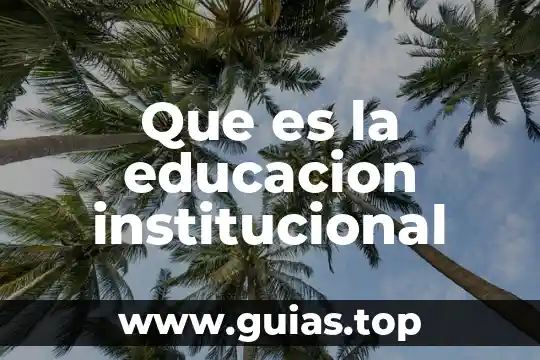 Que es la educacion continua segun la unesco 5 Que es la educacion institucional