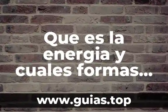 Que es la memoria cuales son sus tipos 6 Que es la energia y cuales formas existen