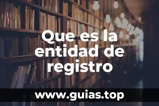 Que es clave de registro 5 Que es la entidad de registro