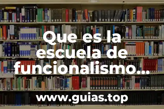 Qué es psicología, educación y religión 7 Que es la escuela de funcionalismo en psicologia