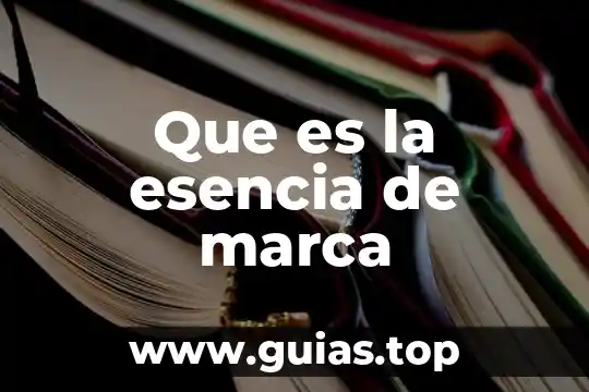 Marca rtw que es 7 Que es la esencia de marca