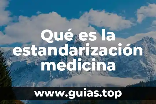 Qué es la estandarización medicina