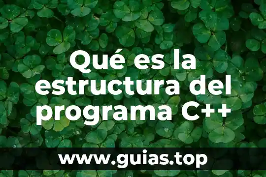 Que es c ldl 7 Qué es la estructura del programa C++