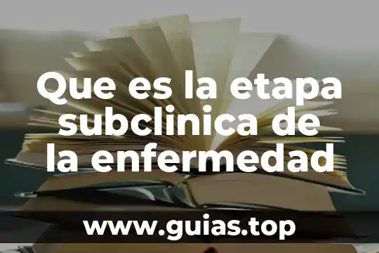 Que es objetivo mercantil o industrial 5 Que es la etapa subclinica de la enfermedad