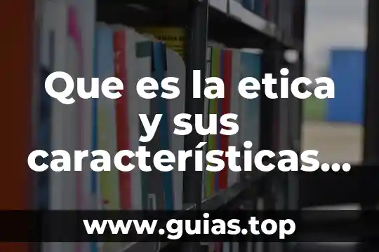 Que es un esquema de un libro literario 5 Que es la etica y sus características libro