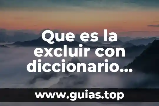 Que es blondas diccionario 7 Que es la excluir con diccionario academia española