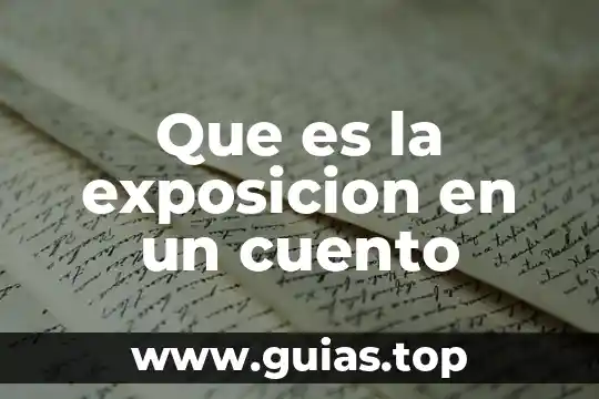 Que es el cuento y sus tipos 5 Que es la exposicion en un cuento
